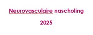 Neurovasculaire Nascholing 2025 NNW